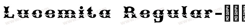 Lucemita Regular字体转换 Lucemita Regular字体转换